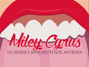 Miley overskrift med munn